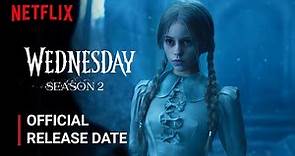 Wednesday Season 2 Release Date | Wednesday Season 2 Trailer | Netflix
