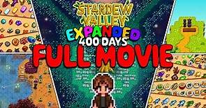 400 Days FULL MOVIE | Stardew Valley Expanded