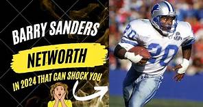 Barry Sanders Net worth that can Shock you | 2024