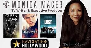 Monica Macer, TV Writer & Executive Producer: Station 11, MacGyver, Queen Sugar, Lost, Prison Break