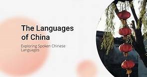 The Languages of China: Exploring Spoken Chinese Languages