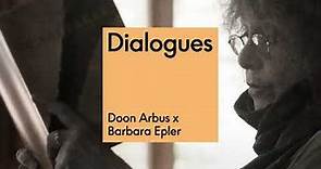 Doon Arbus and Barbara Epler | S4, E2 | DIALOGUES