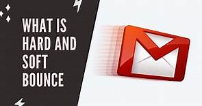 Hard bounce and Soft bounce in Email Marketing explained