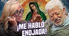 Jaime Maussan: ¡Me habló la Virgen de Guadalupe! y está enojada | Solo Con Adela