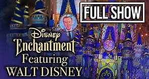 UPDATED FULL Version of Disney Enchantment Featuring Walt & Roy Disney at Magic Kingdom