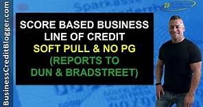 Score Based Business Line of Credit with No PG - Business Credit 2021