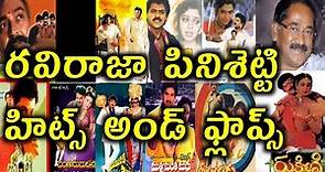 Director Ravi raja pinisetty Hits and flops All Telugu Movies list