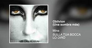 Mina - Oblivion Una sombra más [Sulla tua bocca lo dirò 2009]