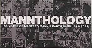 Manfred Mann's Earth Band - Mannthology (50 Years Of Manfred Mann's Earth Band 1971 - 2021)