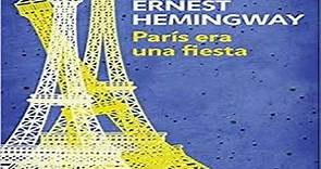 Resumen del libro París era una fiesta (Ernest Hemingway)