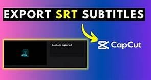 How to Save or Export SRT Subtitles from CapCut for Windows PC and Mac