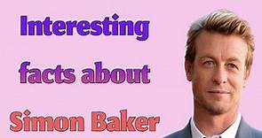 Interesting facts about Simon Baker | facts about