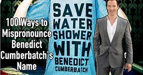 100 Ways to Mispronounce Benedict Cumberbatch's Name