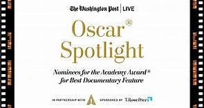 Oscar® Spotlight: Nominees for the Academy Award® for Best Documentary Feature