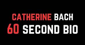 Catherine Bach: 60 Second Bio