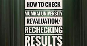 How to check mumbai university Revaluation/Rechecking Results