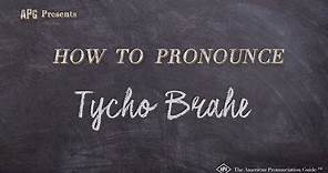 How to Pronounce Tycho Brahe (Real Life Examples!)
