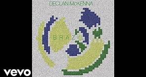 Declan McKenna - Brazil (Official Audio)