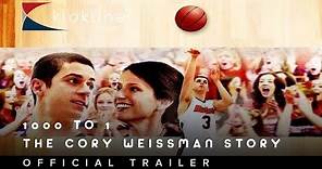 2014 1000 To 1 The Cory Weissman Story Official Trailer 1 MarVista Entertainment