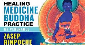 Medicine Buddha healing meditation and practice with visualizations guided by Ven Zasep Rinpoche