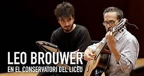 LEO BROUWER en el Conservatori Liceu