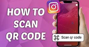 How to Scan QR Code on Instagram - Step-by-Step Guide