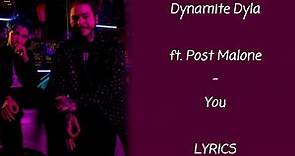 Dynamite Dylan ft. Post Malone - You Lyrics