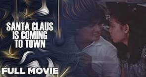 SANTA CLAUS IS COMING TO TOWN: Maricel Soriano, William Martinez & Gabby Concepcion | Full Movie
