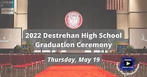 2022 Destrehan High School Graduation Ceremony