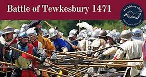 The Battle of Tewkesbury 1471 | Wars of the Roses