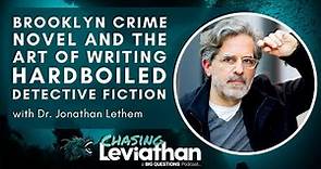 Brooklyn Crime Novel and the Art of Writing Hardboiled Detectives with Jonathan Lethem #podcast