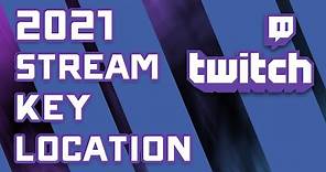 How to Find Your Twitch Stream Key - 2021 Tutorial