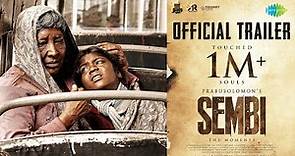 Sembi - Official Trailer 2 | Kovai Sarala | Ashwin Kumar | Prabusolomon | Nivas K Prasanna