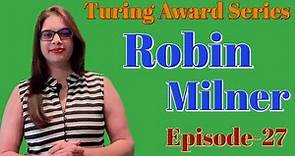 Turing Award Series | Robin Milner | Episode-27 Tech Research