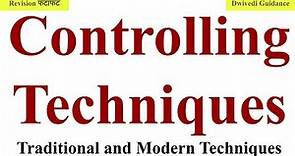 Controlling Techniques, Techniques of Controlling, traditional & modern techniques of controlling