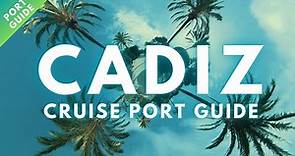 WHAT TO DO IN CADIZ - CRUISE PORT GUIDE - TOP THINGS TO VISIT
