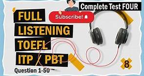 Full TOEFL Listening ITP Practice Test LONGMAN COMPLETE TEST FOUR | question 1 to 50 with answers