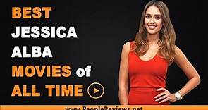 Best Jessica Alba Movies of All Time – Top 10 List