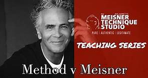 Method vs. Meisner - What are the differences between The Method and The Meisner Technique?