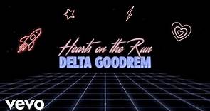 Delta Goodrem - Hearts On The Run (Lyric Video)