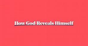 How God Reveals Himself - Explainer