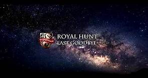 Royal Hunt - Last Goodbye