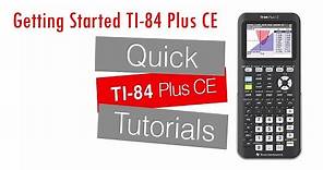 Introducing the TI 84 Plus CE - Getting Started Series