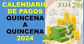 Soy Docente: CALENDARIO DE PAGOS QUINCENA A QUINCENA 2024
