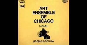 Art Ensemble of Chicago - People in Sorrow (Full Album)
