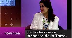 Confesiones | Vanessa de la Torre, por red+