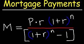 How To Calculate Your Monthly Mortgage Payment Given The Principal, Interest Rate, & Loan Period
