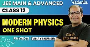 Modern Physics Class 12 | One Shot | JEE Main & Advanced | Vinay Shur Sir | Vedantu JEE