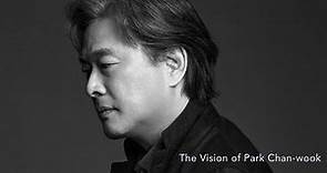 The Vision of Park Chan-wook