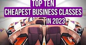 Top Ten Cheapest Business Class Airlines in 2022